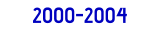 2000-2004