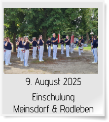 9. August 2025 Einschulung Meinsdorf & Rodleben